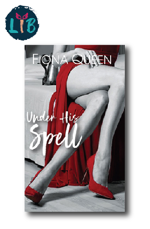 Under His Spell By: Fiona Queen